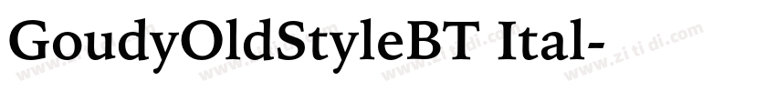 GoudyOldStyleBT Ital字体转换 GoudyOldStyleBT Ital字体转换